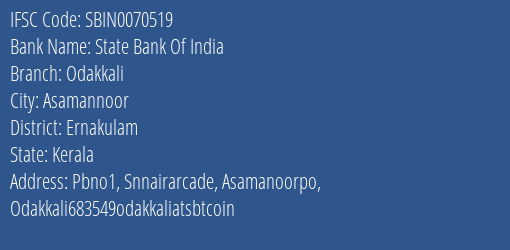 State Bank Of India Odakkali Branch, Branch Code 070519 & IFSC Code Sbin0070519