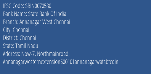 State Bank Of India Annanagar West Chennai Branch Chennai IFSC Code SBIN0070530
