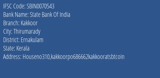 State Bank Of India Kakkoor Branch, Branch Code 070543 & IFSC Code Sbin0070543