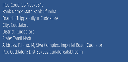 State Bank Of India Trippapuliyur Cuddalore Branch Cuddalore IFSC Code SBIN0070549