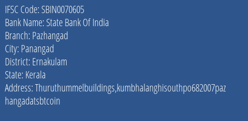 State Bank Of India Pazhangad Branch, Branch Code 070605 & IFSC Code Sbin0070605