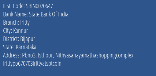 State Bank Of India Iritty Branch Bijapur IFSC Code SBIN0070647