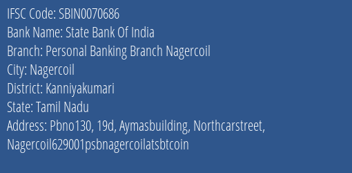 State Bank Of India Personal Banking Branch Nagercoil Branch Kanniyakumari IFSC Code SBIN0070686