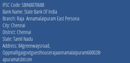 State Bank Of India Raja Annamalaipuram East Persona Branch, Branch Code 070688 & IFSC Code Sbin0070688