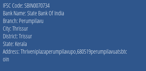 State Bank Of India Perumpilavu Branch Trissur IFSC Code SBIN0070734