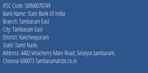 State Bank Of India Tambaram East Branch Kancheepuram IFSC Code SBIN0070749