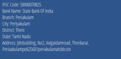 State Bank Of India Periakulam Branch Theni IFSC Code SBIN0070825