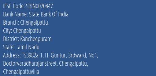 State Bank Of India Chengalpattu Branch Kancheepuram IFSC Code SBIN0070847