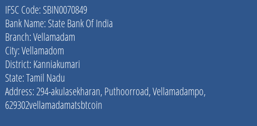 State Bank Of India Vellamadam Branch Kanniakumari IFSC Code SBIN0070849