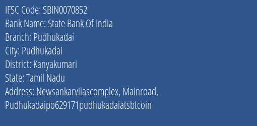 State Bank Of India Pudhukadai Branch Kanyakumari IFSC Code SBIN0070852