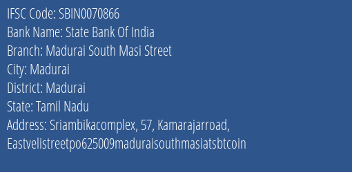 State Bank Of India Madurai South Masi Street Branch Madurai IFSC Code SBIN0070866