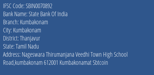 State Bank Of India Kumbakonam Branch Thanjavur IFSC Code SBIN0070892