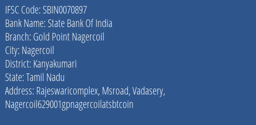 State Bank Of India Gold Point Nagercoil Branch Kanyakumari IFSC Code SBIN0070897