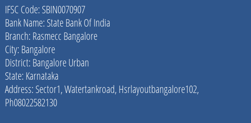 State Bank Of India Rasmecc Bangalore Branch Bangalore Urban IFSC Code SBIN0070907
