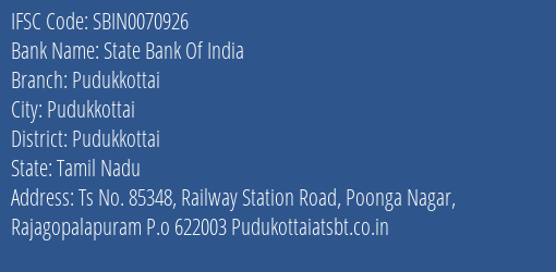 State Bank Of India Pudukkottai Branch Pudukkottai IFSC Code SBIN0070926