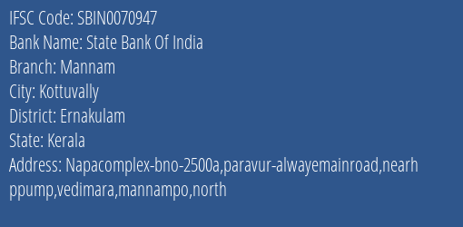 State Bank Of India Mannam Branch, Branch Code 070947 & IFSC Code Sbin0070947