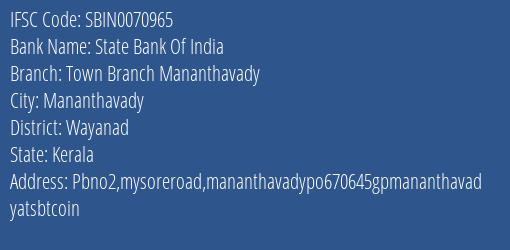 State Bank Of India Town Branch Mananthavady Branch Wayanad IFSC Code SBIN0070965