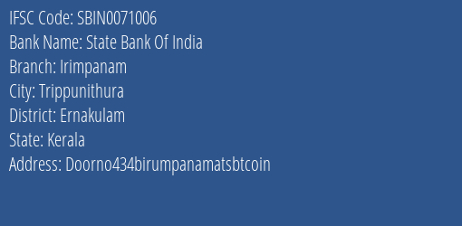 State Bank Of India Irimpanam Branch, Branch Code 071006 & IFSC Code Sbin0071006