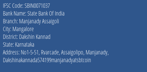 State Bank Of India Manjanady Assaigoli Branch Dakshin Kannad IFSC Code SBIN0071037