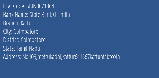 State Bank Of India Kattur Branch Coimbatore IFSC Code SBIN0071064