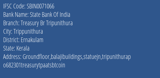 State Bank Of India Treasury Br Tripunithura Branch, Branch Code 071066 & IFSC Code Sbin0071066
