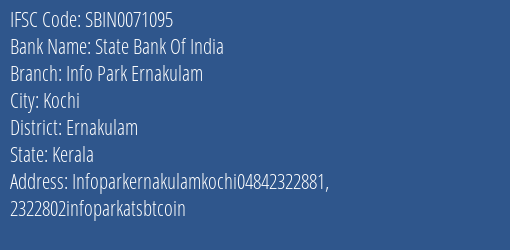 State Bank Of India Info Park Ernakulam Branch, Branch Code 071095 & IFSC Code Sbin0071095