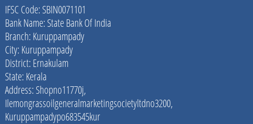 State Bank Of India Kuruppampady Branch, Branch Code 071101 & IFSC Code Sbin0071101