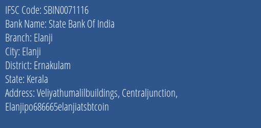State Bank Of India Elanji Branch Ernakulam IFSC Code SBIN0071116