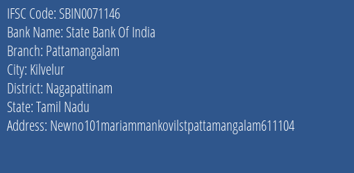 State Bank Of India Pattamangalam Branch Nagapattinam IFSC Code SBIN0071146