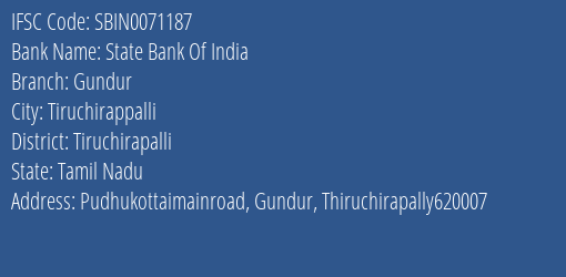 State Bank Of India Gundur Branch Tiruchirapalli IFSC Code SBIN0071187