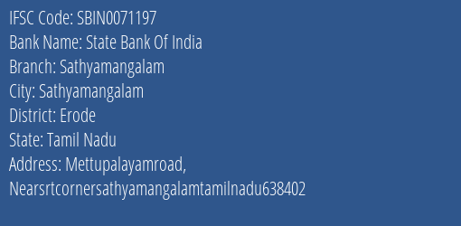 State Bank Of India Sathyamangalam Branch Erode IFSC Code SBIN0071197