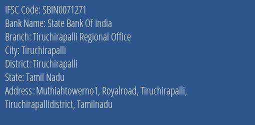 State Bank Of India Tiruchirapalli Regional Office Branch Tiruchirapalli IFSC Code SBIN0071271