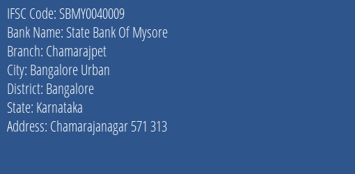 State Bank Of Mysore Chamarajpet Branch, Branch Code 040009 & IFSC Code SBMY0040009