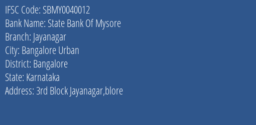 State Bank Of Mysore Jayanagar Branch, Branch Code 040012 & IFSC Code SBMY0040012
