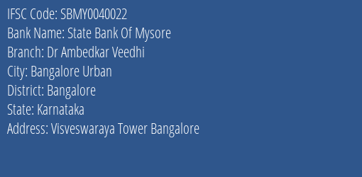 State Bank Of Mysore Dr Ambedkar Veedhi Branch, Branch Code 040022 & IFSC Code SBMY0040022
