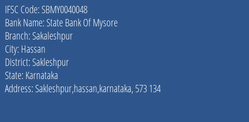 State Bank Of Mysore Sakaleshpur Branch Sakleshpur IFSC Code SBMY0040048
