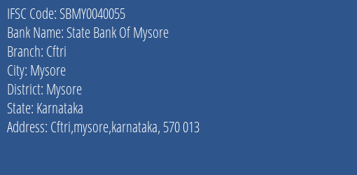 State Bank Of Mysore Cftri Branch, Branch Code 040055 & IFSC Code SBMY0040055