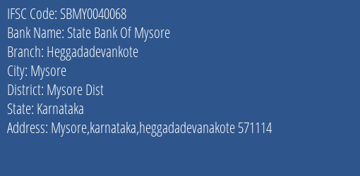 State Bank Of Mysore Heggadadevankote Branch, Branch Code 040068 & IFSC Code SBMY0040068