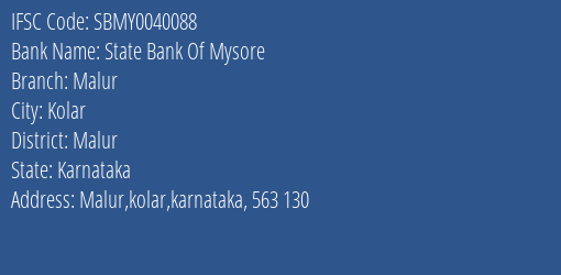 State Bank Of Mysore Malur Branch Malur IFSC Code SBMY0040088