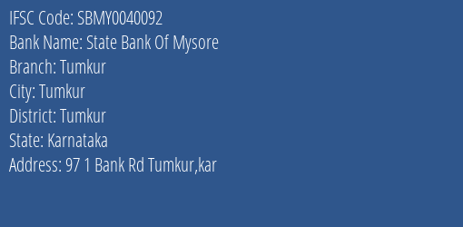 State Bank Of Mysore Tumkur Branch, Branch Code 040092 & IFSC Code SBMY0040092