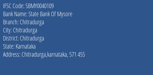 State Bank Of Mysore Chitradurga Branch, Branch Code 040109 & IFSC Code SBMY0040109