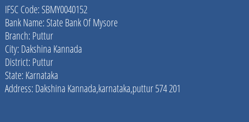 State Bank Of Mysore Puttur Branch Puttur IFSC Code SBMY0040152