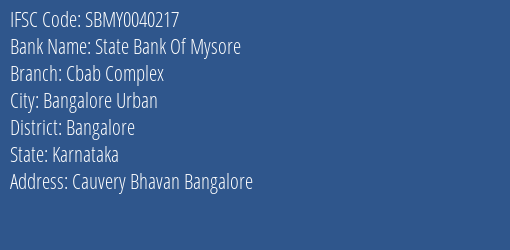 State Bank Of Mysore Cbab Complex Branch Bangalore IFSC Code SBMY0040217