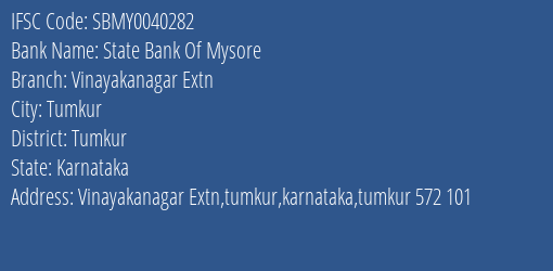 State Bank Of Mysore Vinayakanagar Extn Branch, Branch Code 040282 & IFSC Code SBMY0040282