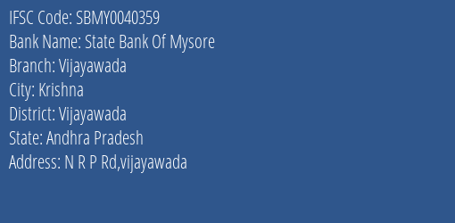 State Bank Of Mysore Vijayawada Branch, Branch Code 040359 & IFSC Code SBMY0040359