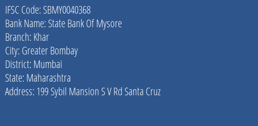 State Bank Of Mysore Khar Branch Mumbai IFSC Code SBMY0040368
