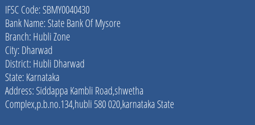 State Bank Of Mysore Hubli Zone Branch, Branch Code 040430 & IFSC Code SBMY0040430
