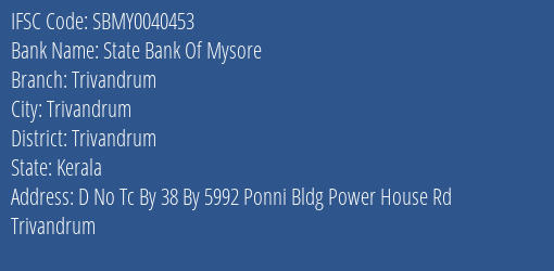 State Bank Of Mysore Trivandrum Branch, Branch Code 040453 & IFSC Code SBMY0040453