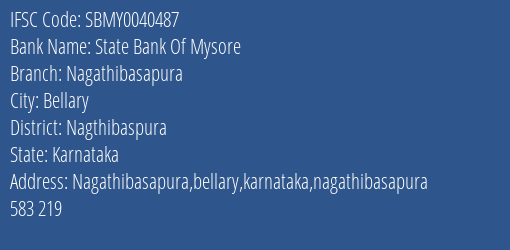 State Bank Of Mysore Nagathibasapura Branch Nagthibaspura IFSC Code SBMY0040487
