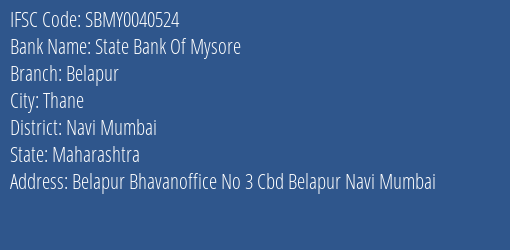 State Bank Of Mysore Belapur Branch, Branch Code 040524 & IFSC Code SBMY0040524